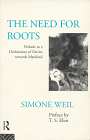 The Need for Roots : Prelude to a Declaration of Duties Toward Mankind 