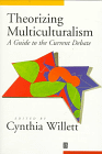 Theorizing Multiculturalism : A Guide to the Current Debate 